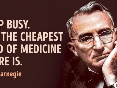 25 Great Quotes from Dale Carnegie That Make Us Want to Enjoy Our Life to the Full