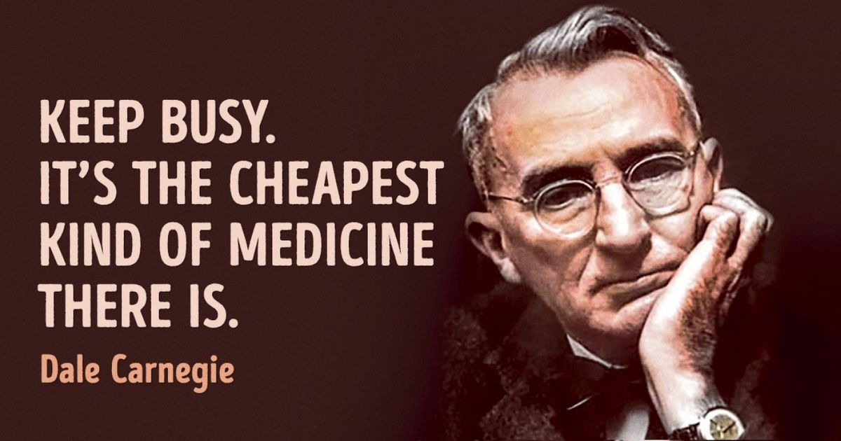 25 Great Quotes from Dale Carnegie That Make Us Want to Enjoy Our Life to the Full