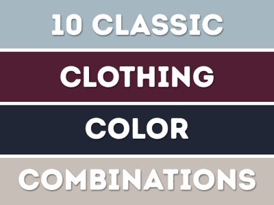 Ten Classic Clothing Combinations to Get the Perfect Image